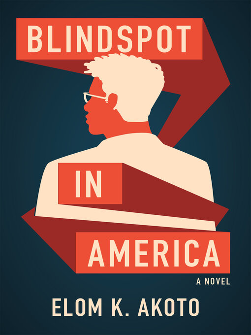 Title details for Blindspot in America by Elom K. Akoto - Available